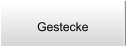 Gestecke